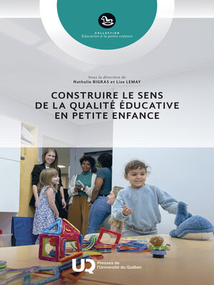 cover image of Construire le sens de la qualité éducative en petite enfance